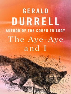 cover image of The Aye-Aye and I